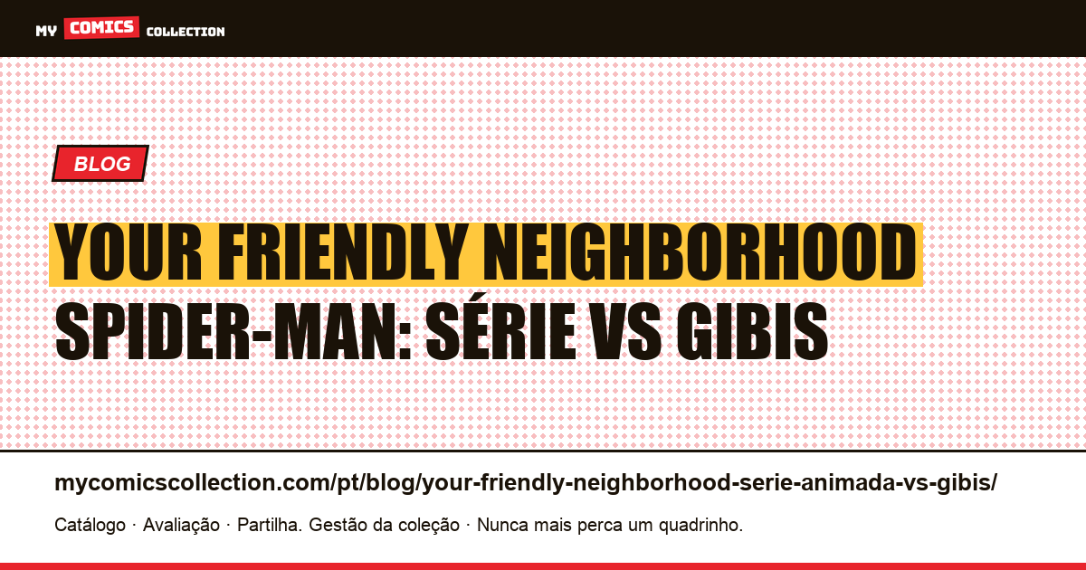 Imagem comparativa entre adaptação animada e versão em quadrinhos de Your Friendly Neighborhood Spider-Man